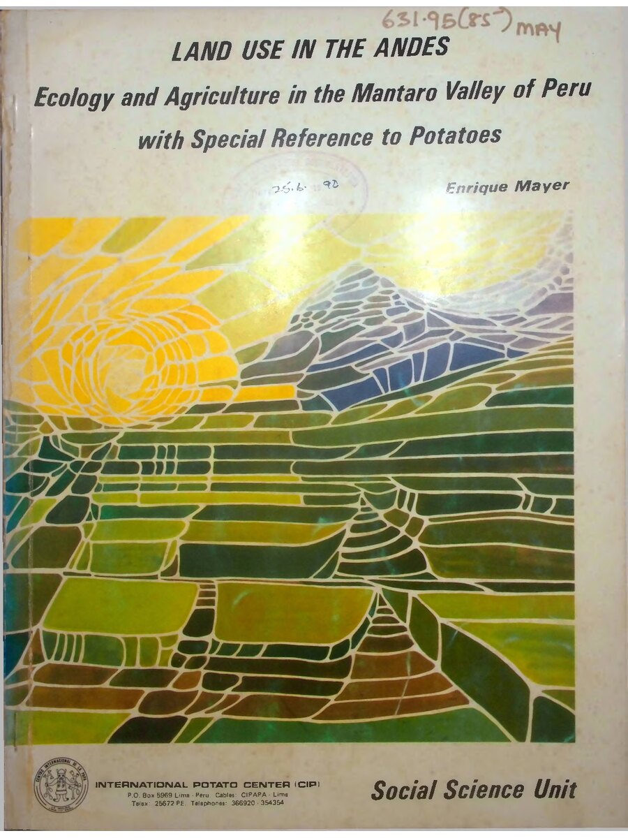 First page of land use in the Andes: Ecology and Agriculture in the Mantaro Valley of Peru with Special reference to Potatoes