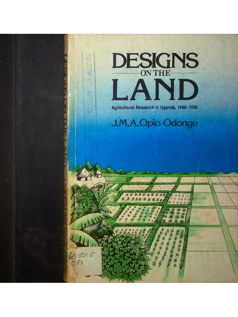 First page of Designs on the Land: Agricultural Research in Uganda 1980-1990