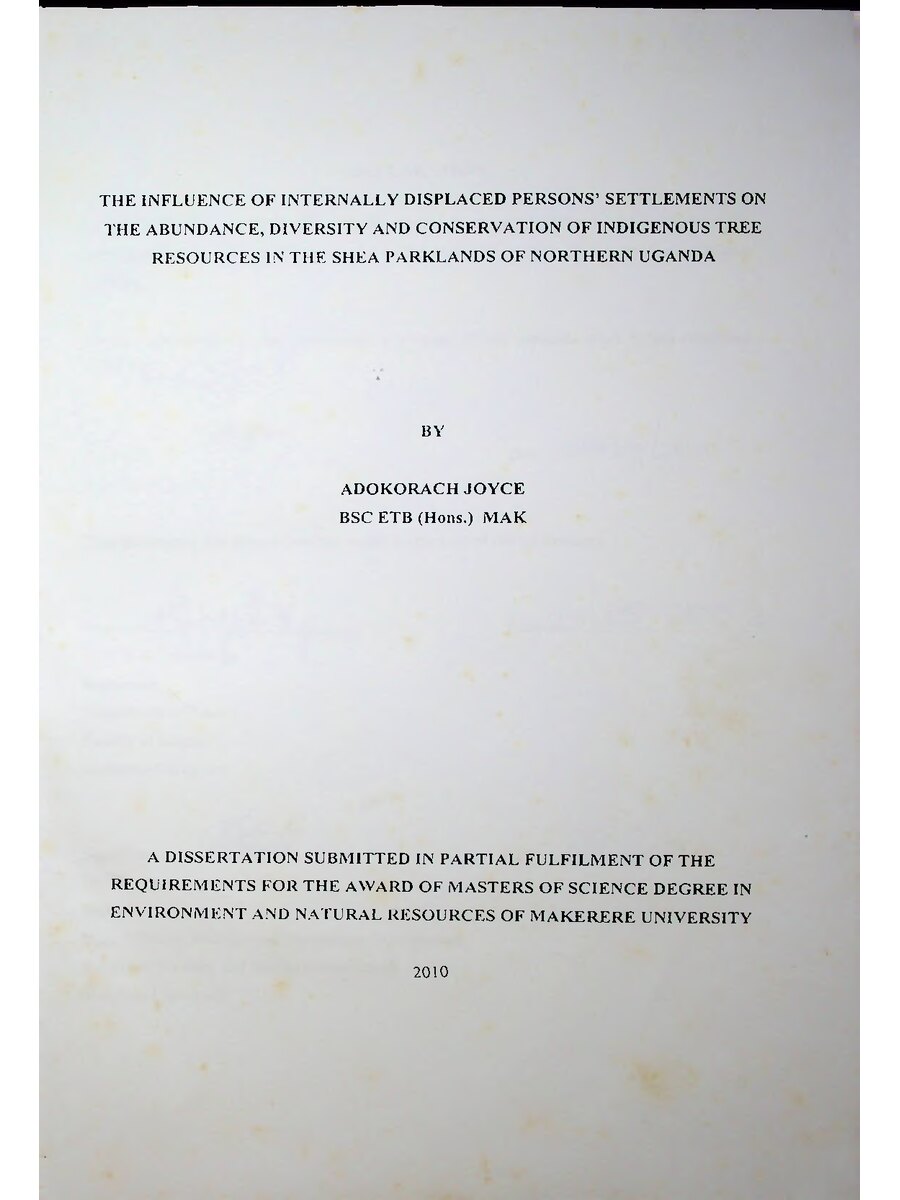 First page of The Influence of Internally Displaced Persons Settlements on the Abundance, Diversit y and Conservation of Indigenous Tree Resources in the Shea Parklands of Northern Uganda