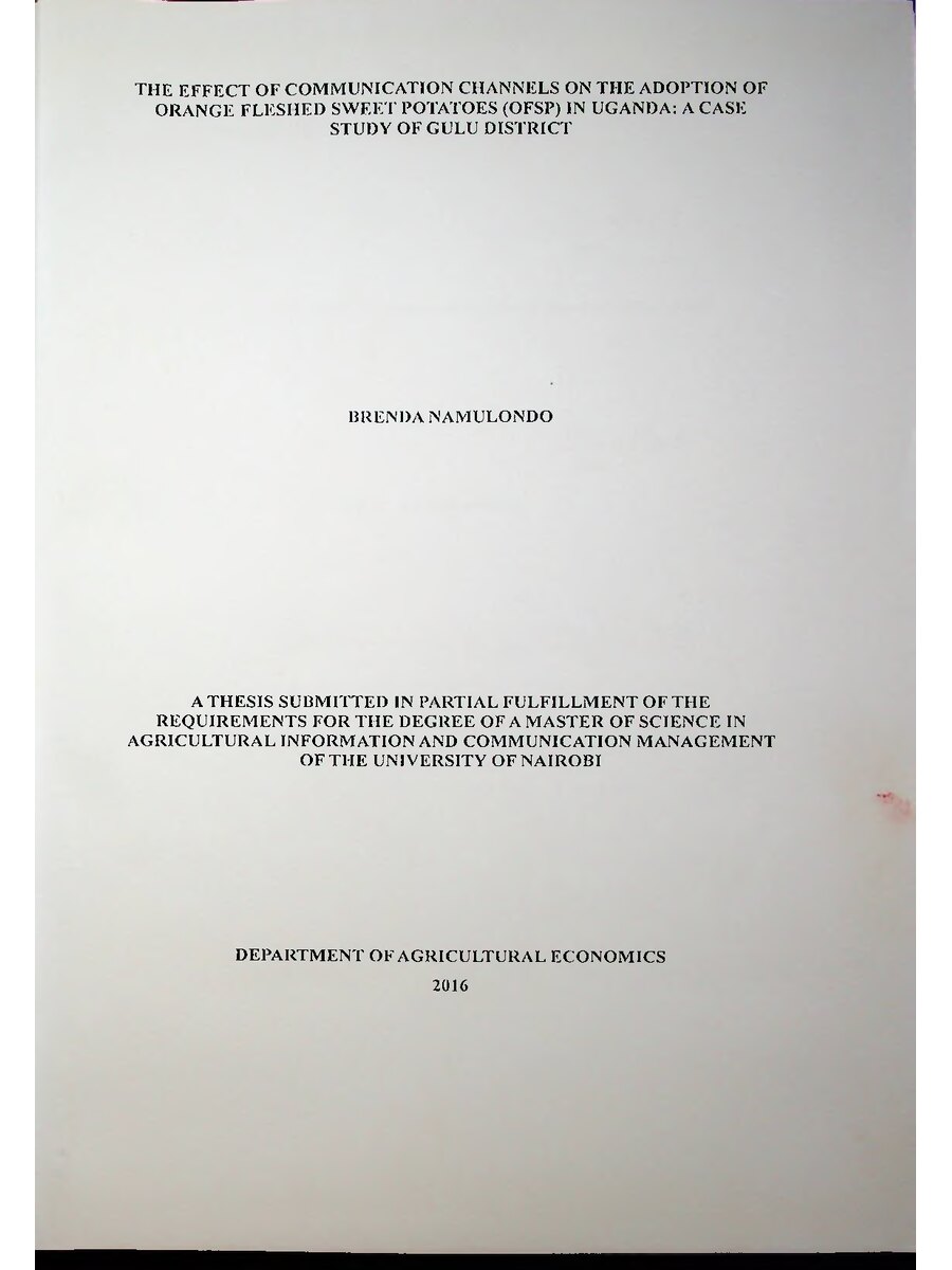 First page of The Effect of Communiation Channels on the Adoption of Orange Fleshed Sweet Potatoes(OFSP) in Uganda: A Case Study of Gulu District